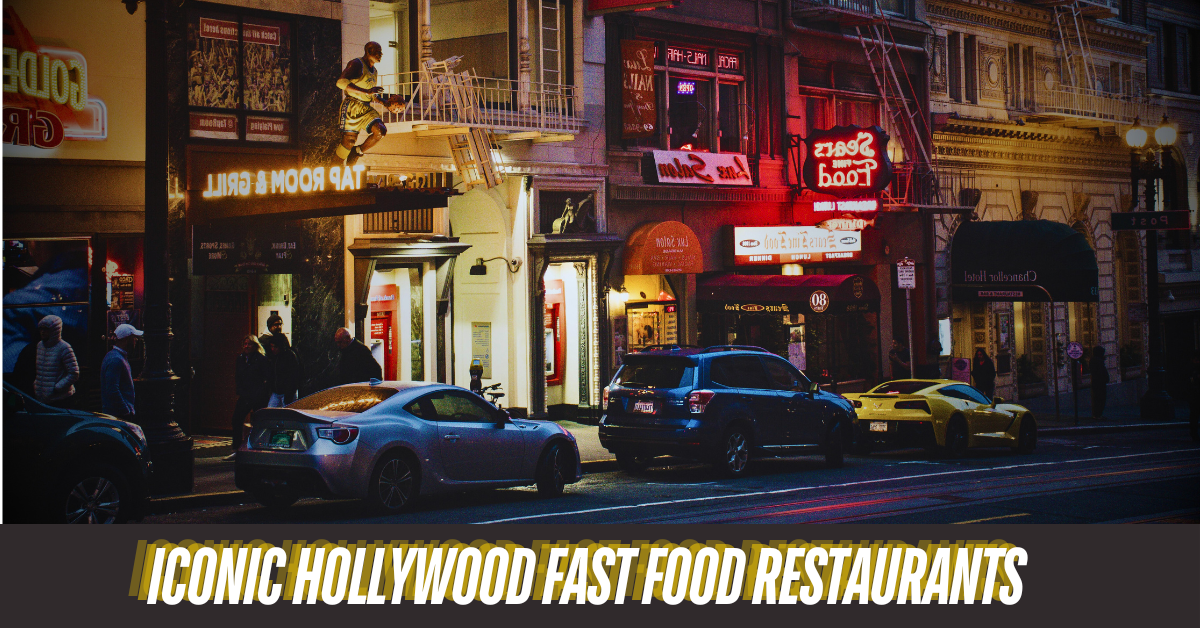 iconic hollywood fast food restaurants