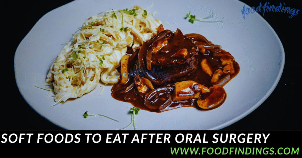 Best soft foods to eat after oral surgery