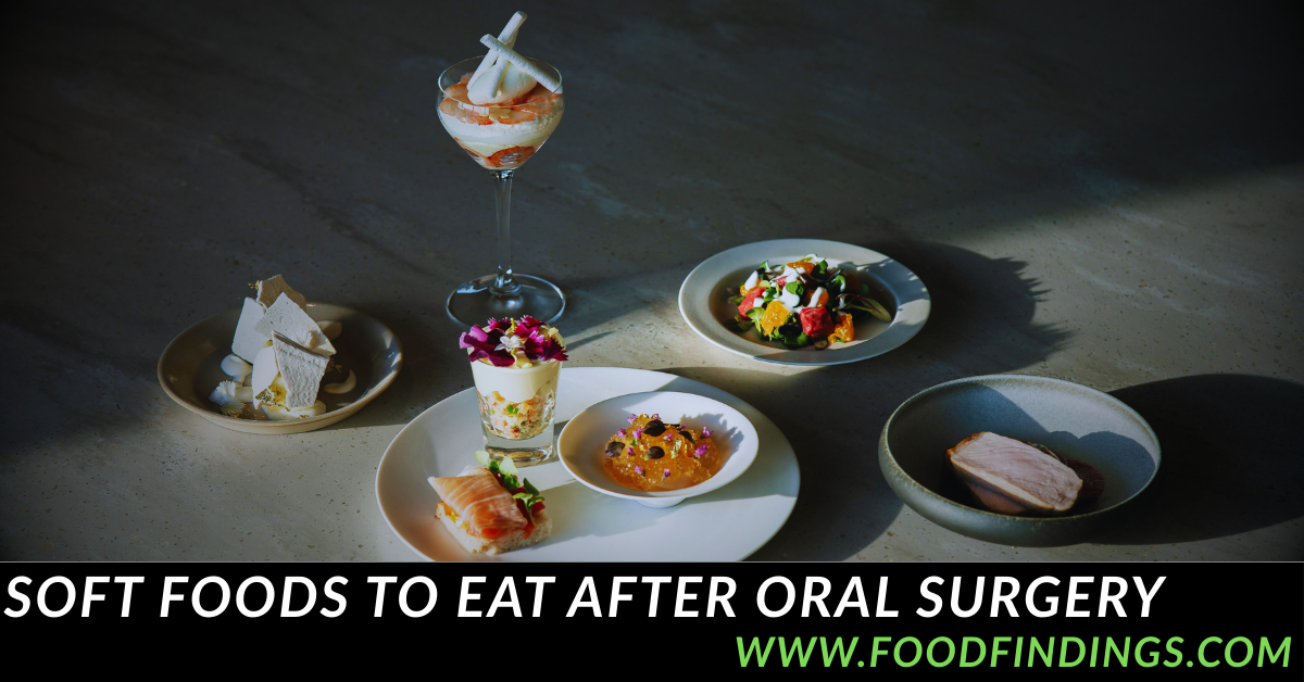 Soft Foods to Eat After Oral Surgery