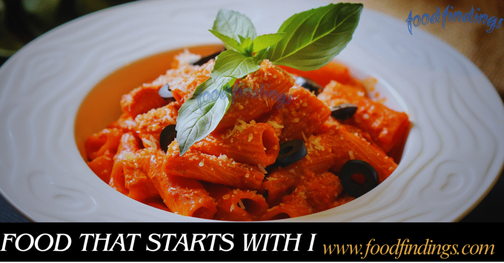 FOOD THAT STARTS WITH THE LETTER I