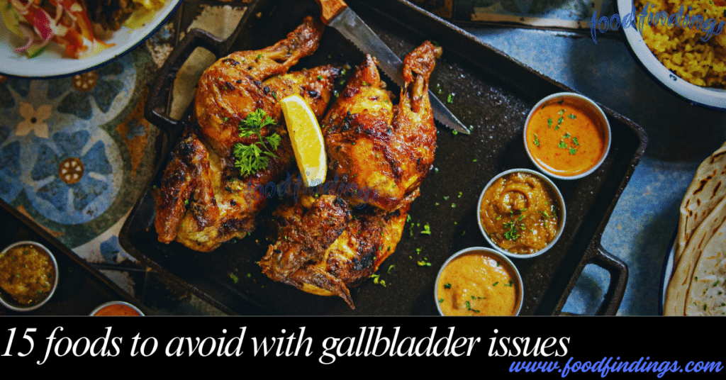 15 Foods to Avoid with Gallbladder Issues