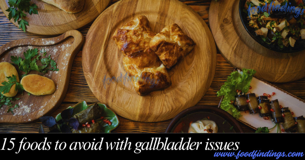 15 foods to avoid with gallbladder issues in UK